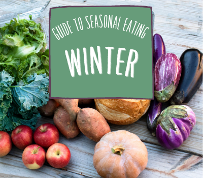 Seasonal Eating Guide: Winter Edition